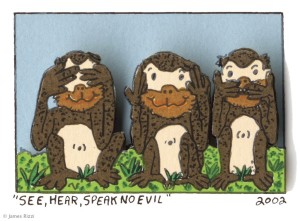 SEE, HEAR, SPEAK NO EVIL