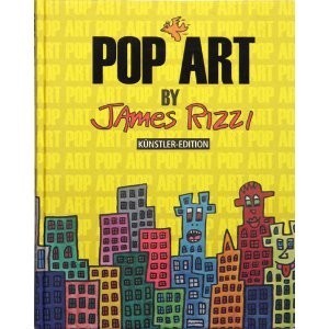 Pop Art by James Rizzi, Künstler Edition, 2008 (vergriffen)